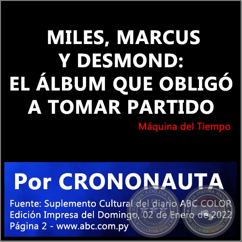  MILES, MARCUS Y DESMOND: EL ÁLBUM QUE OBLIGÓ A TOMAR PARTIDO - Por CRONONAUTA - Domingo, 02 de Enero de 2022